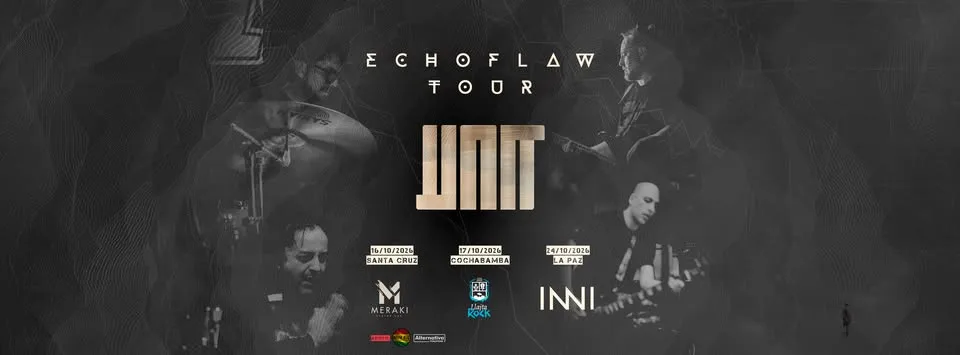 UNIT - Echoflaw Tour at Meraki Teatro Bar in Santa Cruz de la Sierra